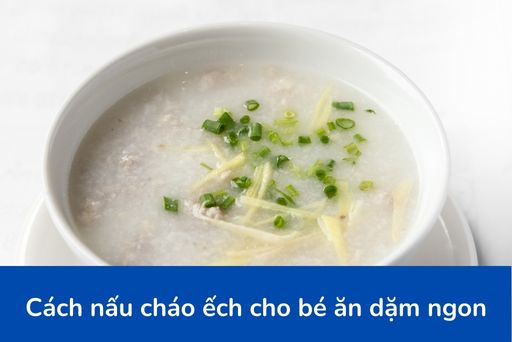 cach nau chao ech cho be thumb
