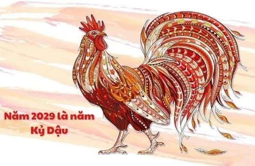 Năm 2029 là năm Kỷ Dậu, cầm tinh con gà