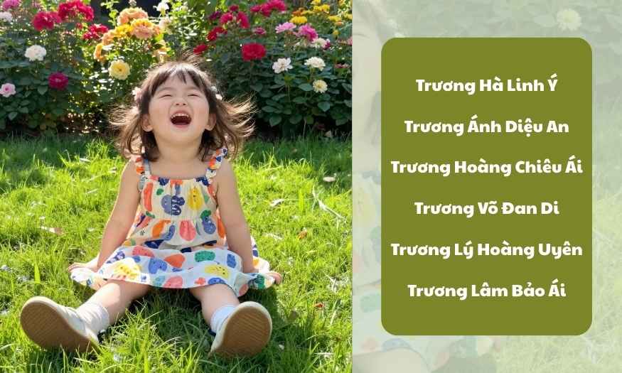  Tên cho con gái họ Trương 4 chữ, dễ nhớ thì nên đặt tên nào