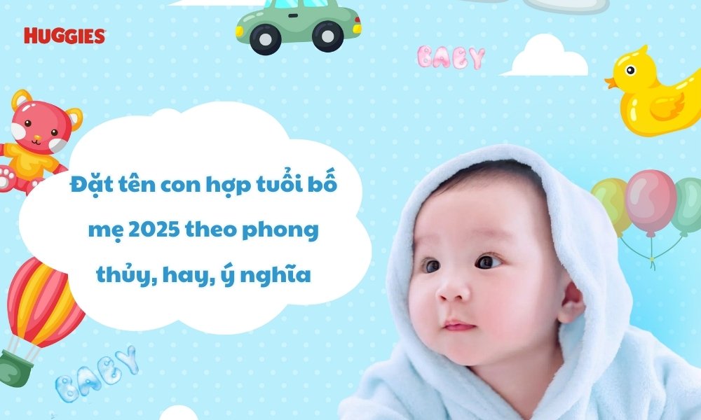 Cách đặt tên con hợp tuổi bố mẹ