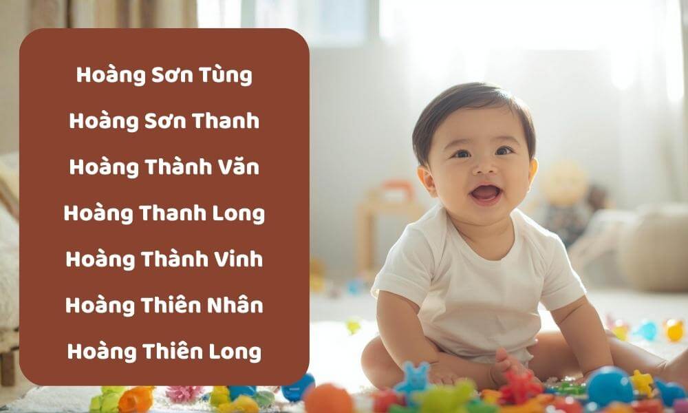 Đặt tên con trai họ Hoàng với tên đệm: Sơn, Thành, Thanh, Thiên, Trung