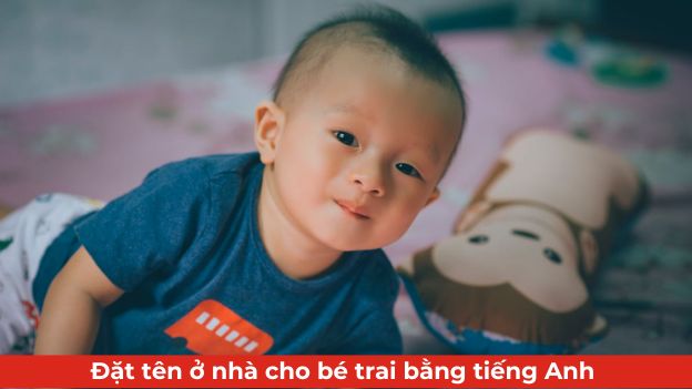 dat ten o nha cho be trai bang tieng anh thumbnail