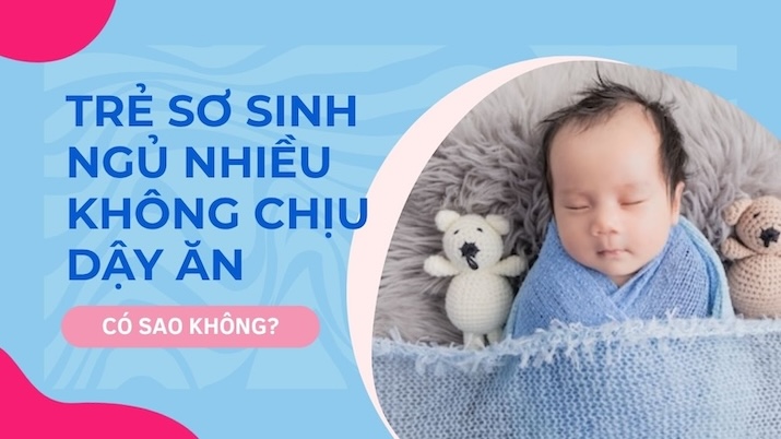trẻ sơ sinh ngủ nhiều không chịu bú