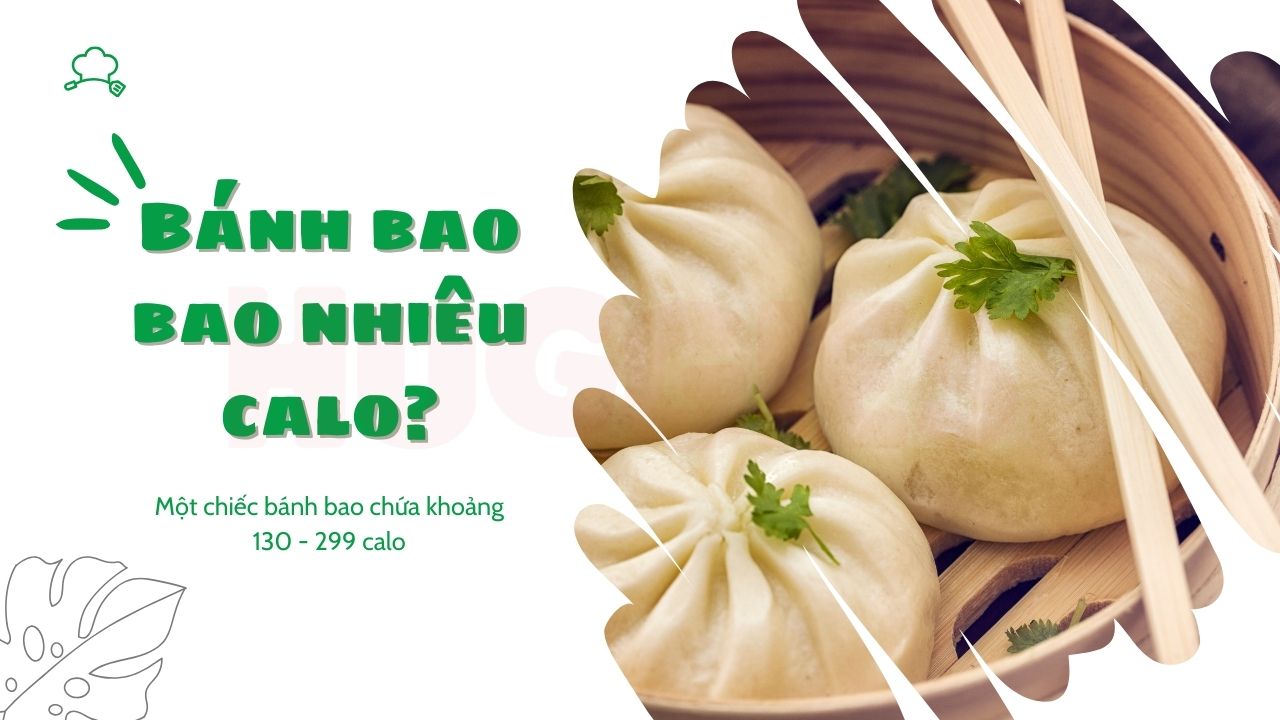 Giải đáp bánh bao bao nhiêu calo