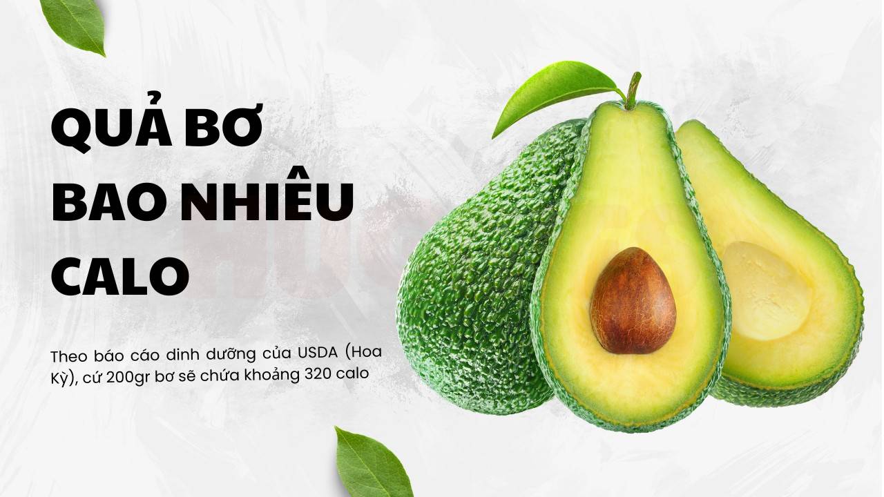 Giải đáp bơ bao nhiêu calo