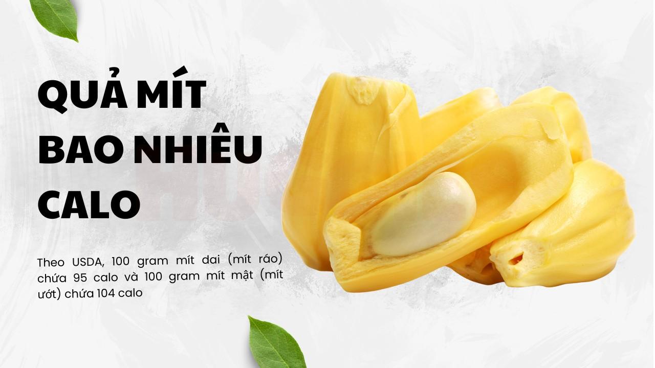 Giải đáp quả mít bao nhiêu calo