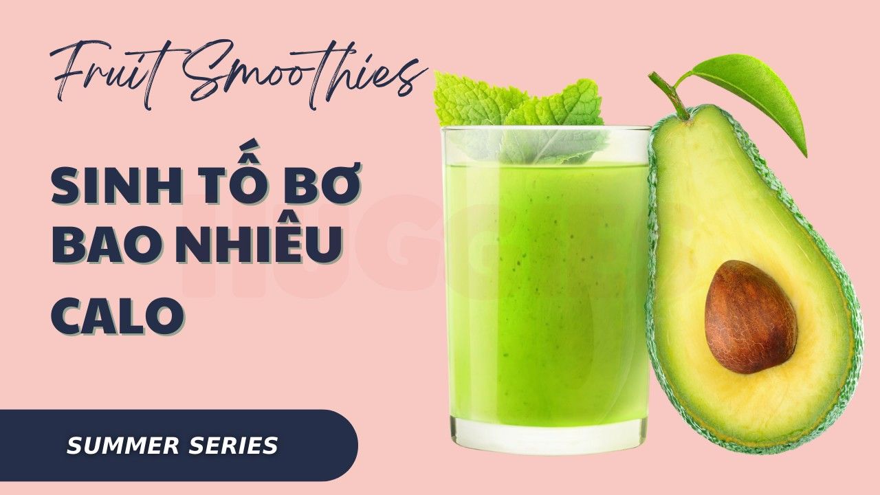 Giải đáp sinh tố bơ bao nhiêu calo