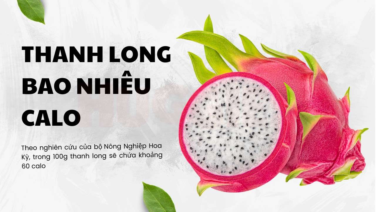 Quả thanh long bao nhiêu calo