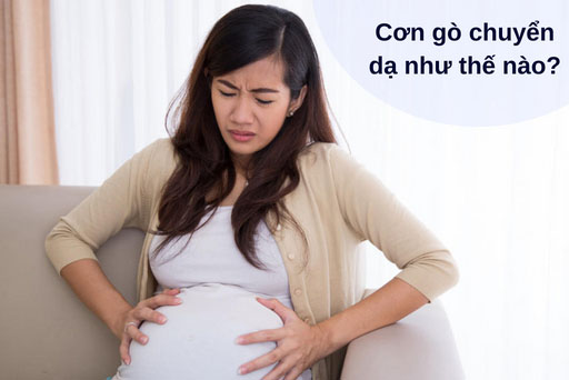 Dấu hiệu cơn gò chuyển dạ như thế nào