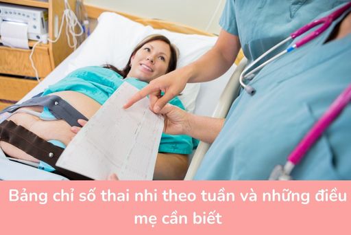 bang chi so thai nhi theo tuan va nhung dieu me can biet thumb