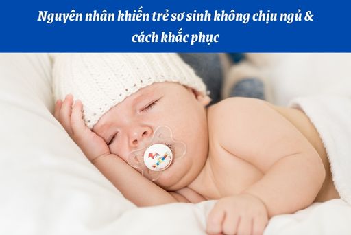 Trẻ sơ sinh không chịu ngủ