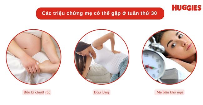 triệu chứng mẹ bầu tuần 30